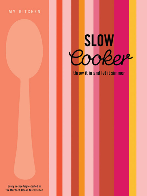 Title details for My Kitchen: Slow Cooker by Murdoch Books Test Kitchen - Wait list